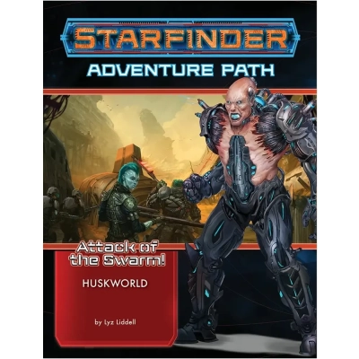 Starfinder Adventure Path Huskworld (Attack of the Swarm 3 of 6) - EN