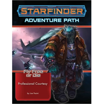 Starfinder Adventure Path: Professional Courtesy (Fly Free or Die 3 of 6) - EN