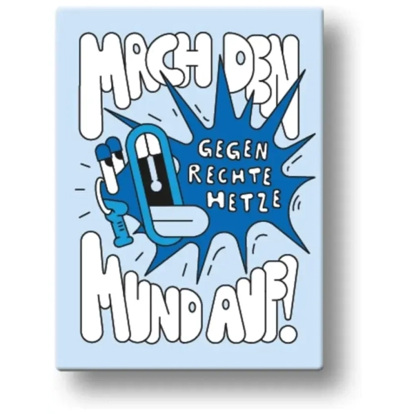 Mach den Mund auf gegen rechte Hetze