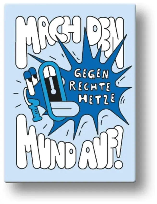 Mach den Mund auf gegen rechte Hetze