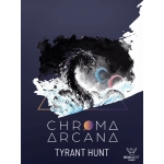 Chroma Arcana Tyrant Hunt - Expansion - EN
