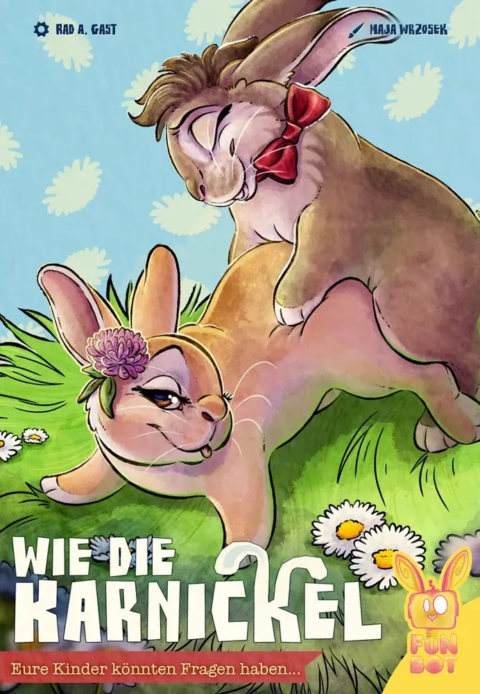 Wie die Karnickel