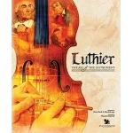 Luthier The Art of the Instrument - EN