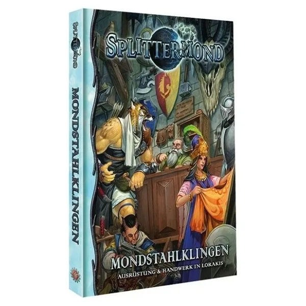 Splittermond: Mondstahlklingen – Ausrüstung und Handwerk in Lorakis