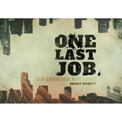 One Last Job – Ein letzter Auftrag