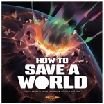 How to Save a World - EN