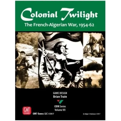 Colonial Twilight: The French-Algerian War, 1954-62 - EN