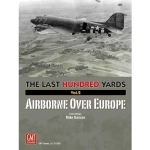 The Last Hundred Yards Vol. 2: Airborne Over Europe - EN