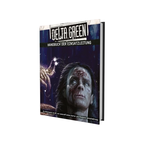 Delta Green - Handbuch der Einsatzleitung - DE Delta Green - Handbuch der Einsatzleitung - DE