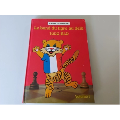 Le bond du tigre au-delà 1600 Elo - Volume 1 (Leichter Defekt)