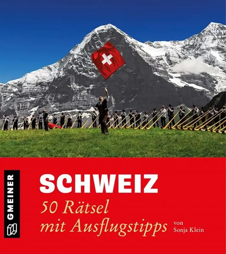Schweiz - 50 Rätsel mit Ausflugtipps