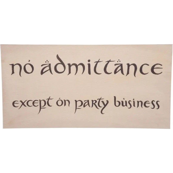 Der Hobbit Replik Schild No Admittance