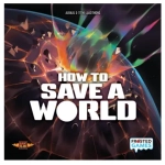 How to Save a World - DE