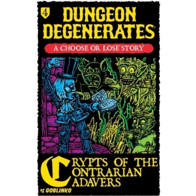 Dungeon Degenerates Chose or Lose Crypts of the Contrarian Cadabers