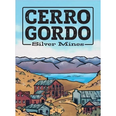 Cerro Gordo Silver Mines - EN