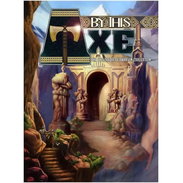 By This Axe: The Cyclopedia of Dwarven Civilization - EN