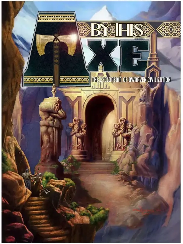 By This Axe: The Cyclopedia of Dwarven Civilization - EN