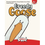 Greedy Goose