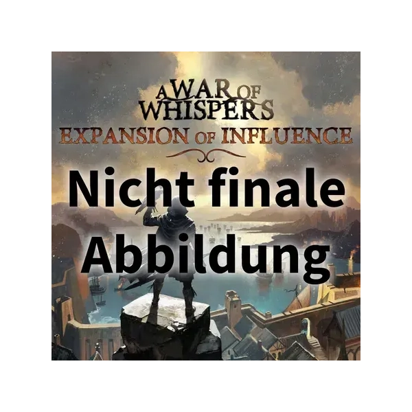 A war of Whispers - Expansion of Influence Erweiterung - DE