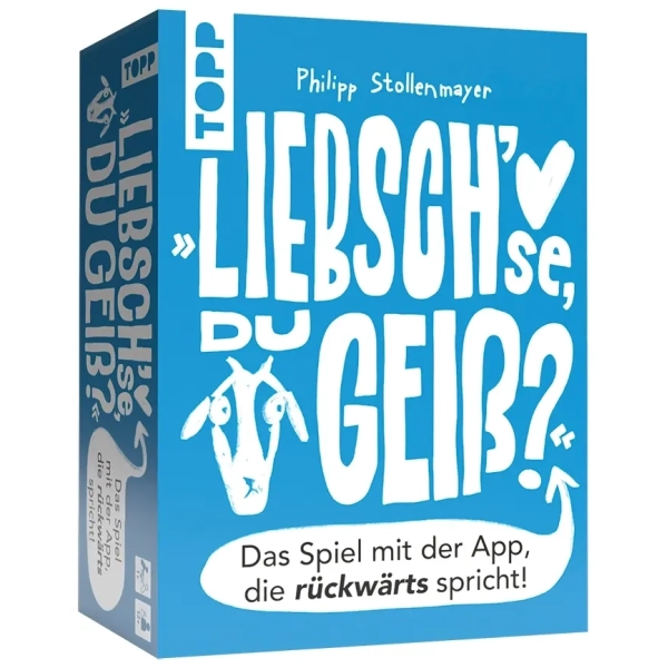 Liebsch'se, du Geiss?