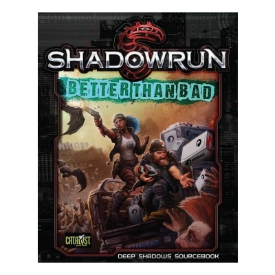 Shadowrun: Better Than Bad - EN