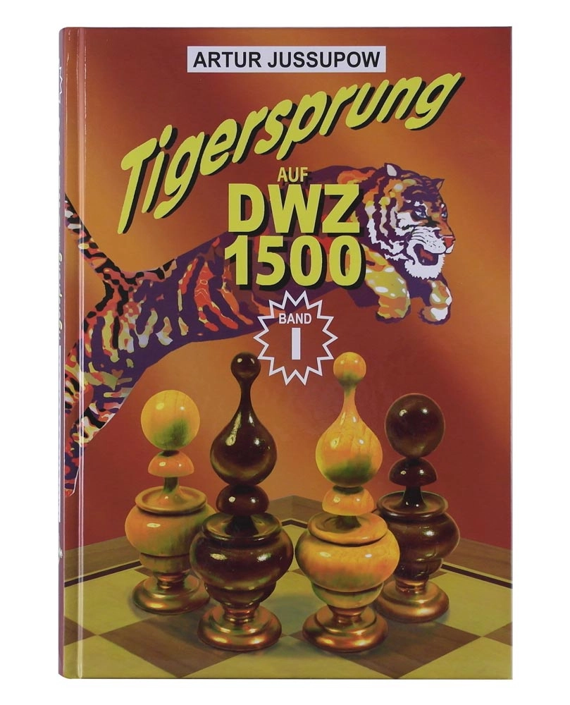 Tigersprung Auf DWZ 1500 [Band 1]