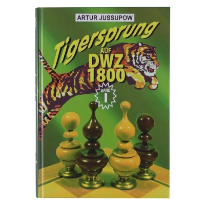 Tigersprung Auf DWZ 1800 [Band 1]